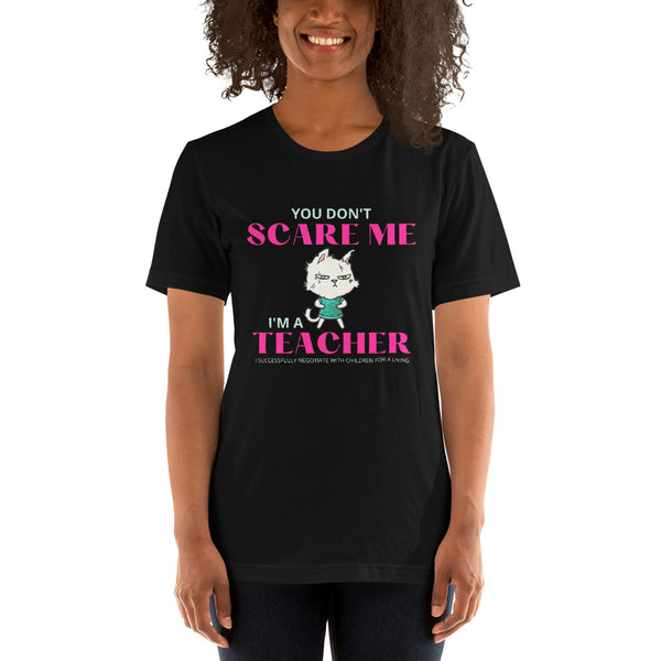 You Don't Scare Me Tee [PUT ON A BRAVE FACE IN ALL SITUATIONS]