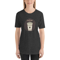 Teacher Needs a Coffee Tee [IF ONLY YOU HAD A 10 MINUTE BREAK!]