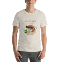 This Teacher Needs A Cup Of Tea Tee [AND A 10 MINUTE BREAK TO MAKE IT!]